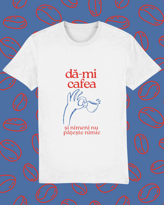 tricou alb unisex Cafeluță "Dă-mi cafea"